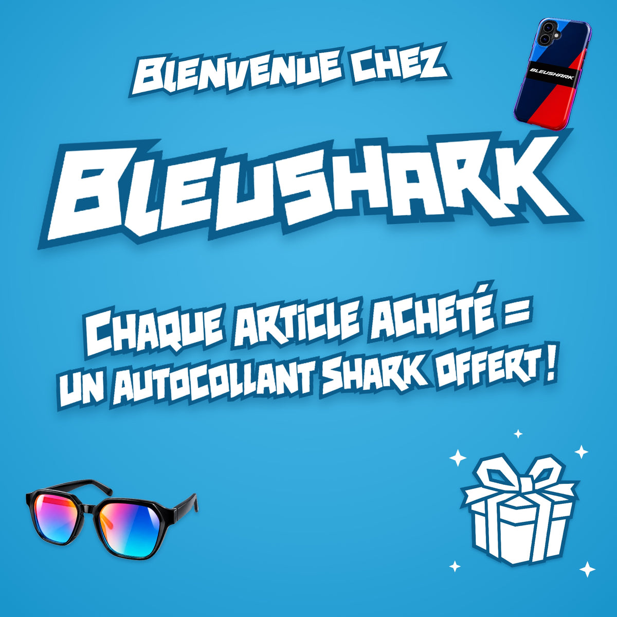 Bienvenue chez Bleushark - chaque article acheté = un autocollant shark offert